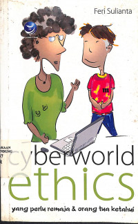 Cyberworld Ethics, Yang Perlu Remaja & Orang Tua Ketahui