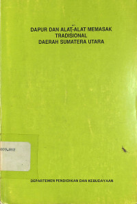 Dapur dan Alat-Alat Memasak Tradisional Daerah Sumatera Utara