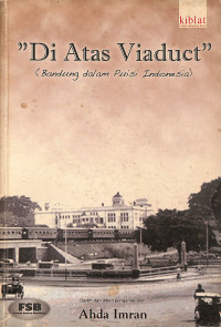 Di Atas Viaduct : Bandung Dalam Puisi Indonesia