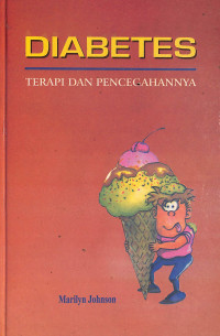 Diabetes : Terapi Dan Pencegahannya = Sickeningly Sweet