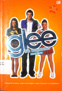 Glee The Beginning = Awal Mula