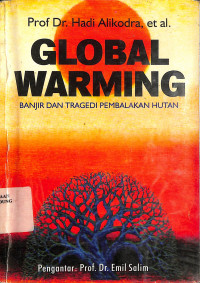 Global Warming: Banjir dan Tragedi Pembalakan Hutan