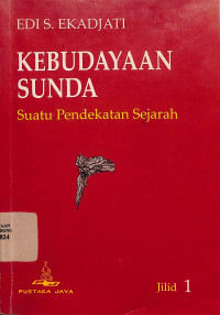 Kebudayaan Sunda : Suatu Pendekatan Sejarah 1