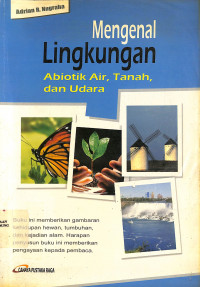 Mengenal Lingkungan Abiotik Air, Tanah, dan Udara