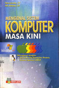 Mengenal Sistem Komputer Masa Kini