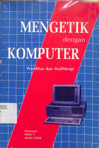 Mengetik Dengan Komputer : Wordstar dan Mailmerge