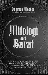 Image of Mitologi Dari Barat = Ashatir Minal Gharib