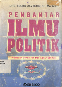 Pengantar Ilmu Politik: Wawasan Pemikiran dan Kegunaannya