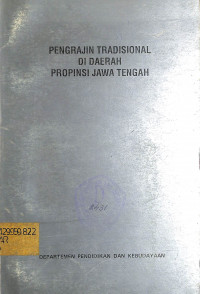 Pengrajin Tradisional di Daerah Propinsi Jawa Tengah