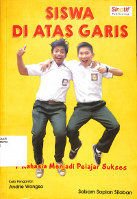 Siswa Diatas Garis : 7 Rahasia Menjadi Pelajar Sukses