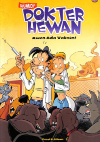 Dokter Hewan : Awas Ada Vaksin! = Les Vetos Volume 2