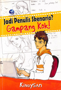 Jadi Penulis Skenario? Gampang Kok!