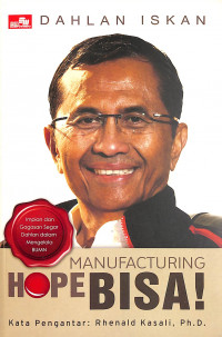 Manufacturing Hope : Bisa!