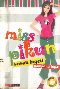 Miss Pikun : Susah Inget! Gampang Lupa!