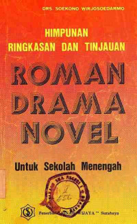 Himpunan Ringkasan Dan Tinjauan : Roman Drama Novel Untuk Sekolah Menengah