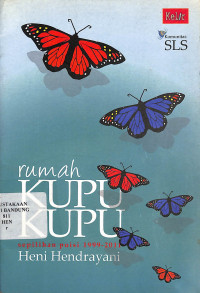 Rumah Kupu-Kupu : Sepilihan Puisi 1999-2011