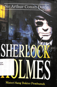 Sherlock Holmes : Misteri Sang Dokter pembunuh = Sherlock Holmes