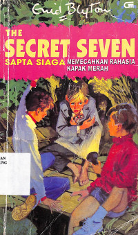 Sapta Siaga : Memecahkan Rahasia Kapak Merah = Well Done, Secret Seven