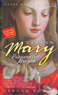 Perawan Suci Maryam = Virgin Mary = Marie