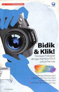 Bidik & Klik!: Panduan Fotografi dengan Kamera DSLR untuk Pemula